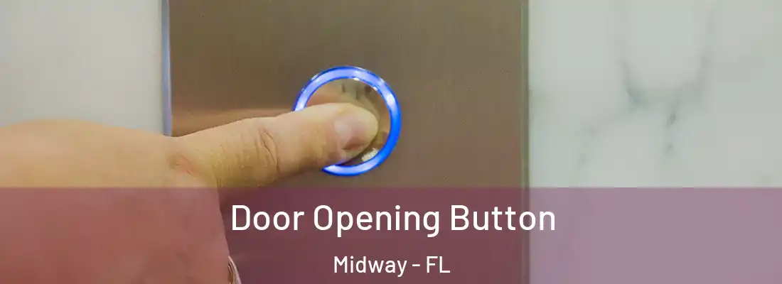 Door Opening Button Midway - FL