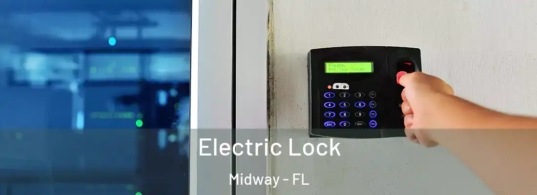  Electric Lock Midway - FL