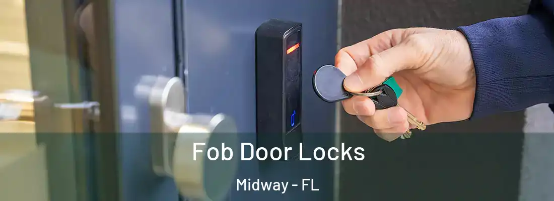  Fob Door Locks Midway - FL