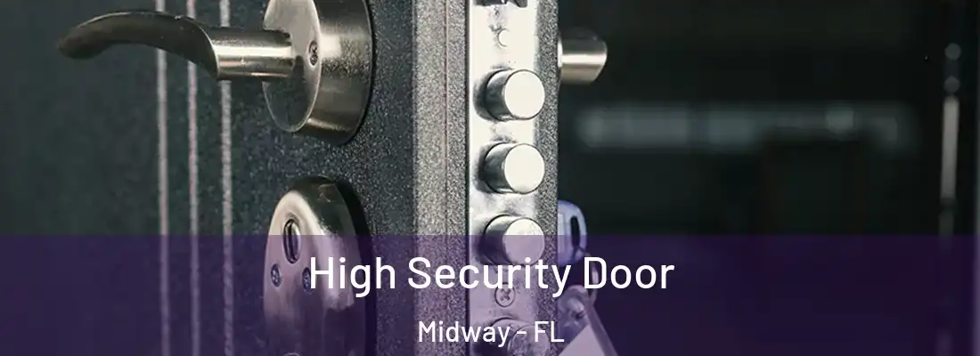  High Security Door Midway - FL